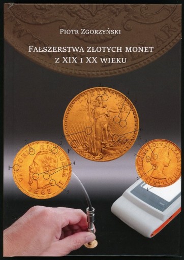 Zdjęcie oferty: Zgorzyński Fałszerstwa złotych monet z XIX i XX w.