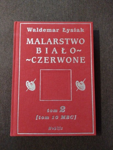 Zdjęcie oferty: Malarstwo biało-czerwone Waldemar Łysiak 