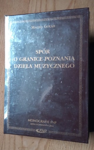 Zdjęcie oferty: Spór o granicę Poznania dzieła muzycznego. M.Goląb