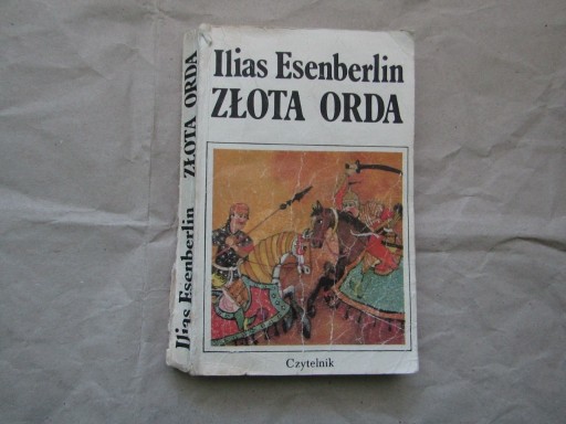 Zdjęcie oferty: Ilias Esenberlin „Złota Orda”