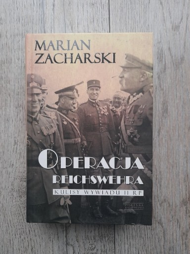 Zdjęcie oferty: książka Operacja Reichswehra Marian Zacharski