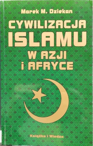 Zdjęcie oferty: Cywilizacja islamu w Azji i Afryce - Dziekan