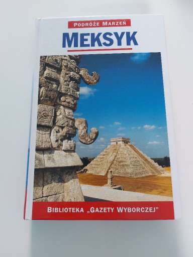 Zdjęcie oferty: MEKSYK - PODRÓŻE MARZEŃ