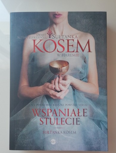 Zdjęcie oferty: Sultanka Kosem w haremie 