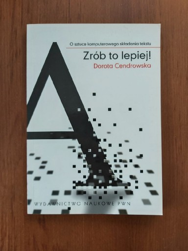 Zdjęcie oferty: Dorota Cendrowska - Zrób to lepiej