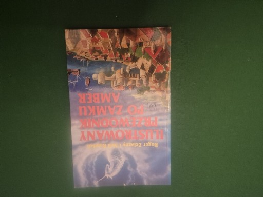 Zdjęcie oferty: R. Żelazny, N. Randall, Ilustrowany przewodnik po zamku Amber 