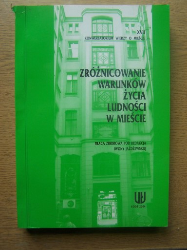 Zdjęcie oferty: ZRÓŻNICOWANIE WARUNKÓW ŻYCIA LUDNOŚCI W MIEŚCIE