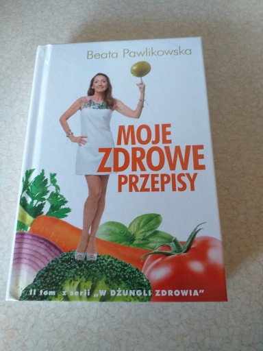 Zdjęcie oferty: Beata Pawlikowska Moje zdrowe przepisy