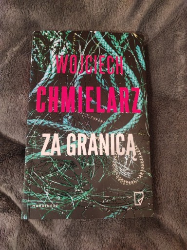 Zdjęcie oferty: "Za granicą" Wojciech Chmielarz 