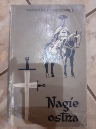 Zdjęcie oferty: Nagie ostrza -Kazimierz Korkozowicz