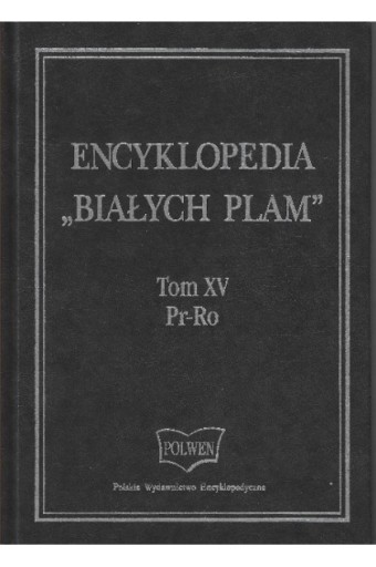 Zdjęcie oferty: Encyklopedia "Białych Plam" tom XV Pr-Ro Historia
