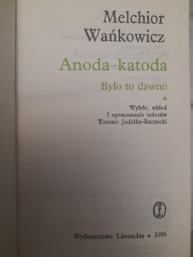 Zdjęcie oferty: Anoda-Katoda - Melchior Wańkowicz wyd. 1986 rok