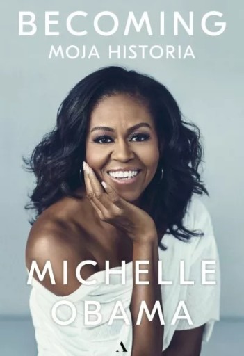 Zdjęcie oferty: Becoming. Moja historia Michelle Obama