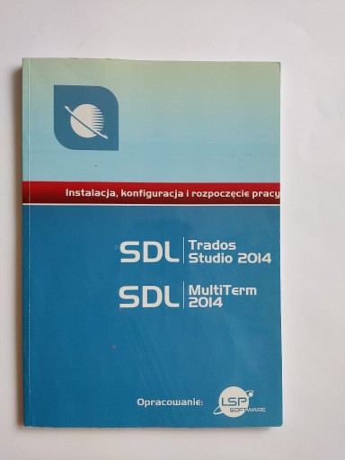 Zdjęcie oferty: SDL Trados Studio MultiTerm 2014 Podręcznik