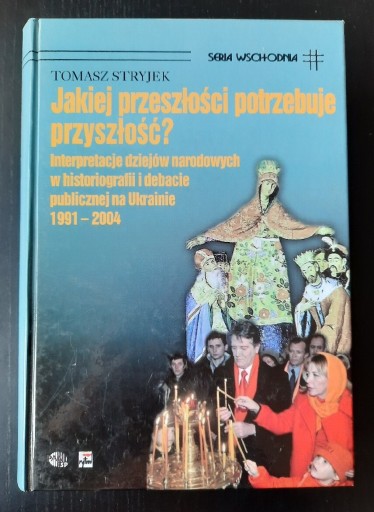 Zdjęcie oferty: Stryjek Jakiej przeszłości potrzebuje przyszłość?