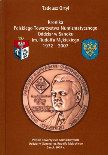 Zdjęcie oferty: Kronika PTN w Sanoku 1972-2007 Tadeusz Ortyl