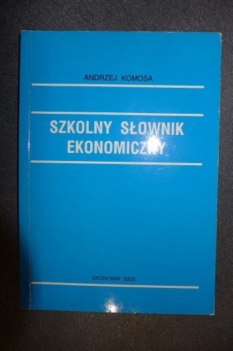 Zdjęcie oferty: Szkolny słownik ekonomiczny Komosa