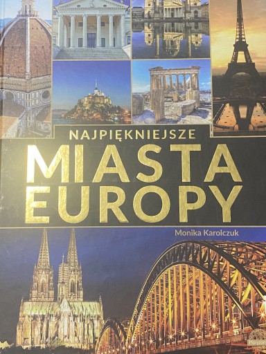 Zdjęcie oferty: Najpiękniejsze miasta Europy M. Karolczuk