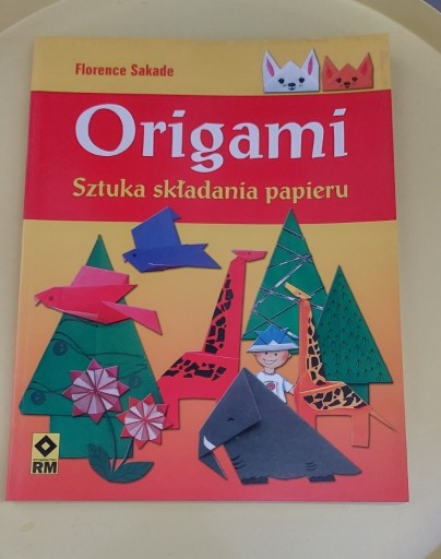 Zdjęcie oferty: Origami Sztuka skladania papieru Florence Sakade