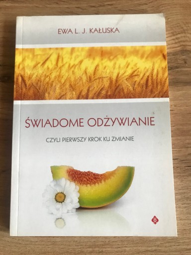 Zdjęcie oferty: świadome odżywianie  Ewa L. J. Kałuska