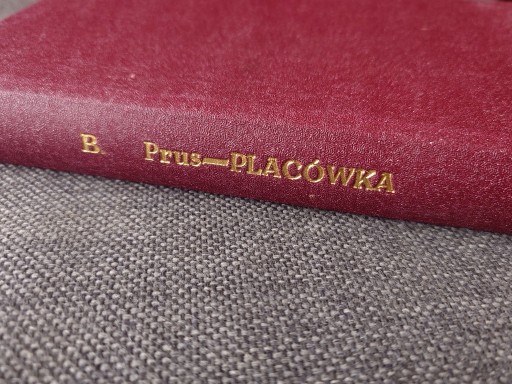 Zdjęcie oferty: BOLESŁAW PRUS - PLACÓWKA, 1962 R.