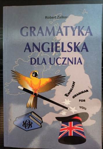 Zdjęcie oferty: Gramatyka Angielska dla ucznia - Robert Zelker