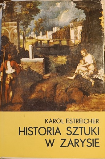 Zdjęcie oferty: Karol Estreicher Historia sztuki w zarysie