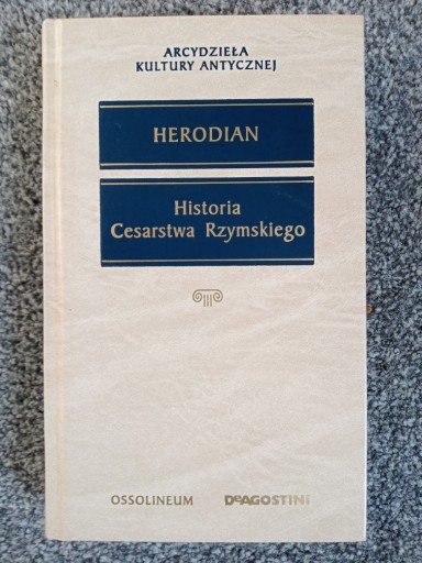 Zdjęcie oferty: Herodian. Historia Cesarstwa Rzymskiego