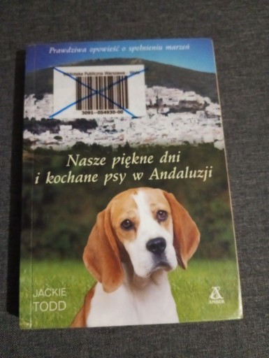 Zdjęcie oferty: Nasze piękne dni i kochane psy w Andaluzji J.Todd