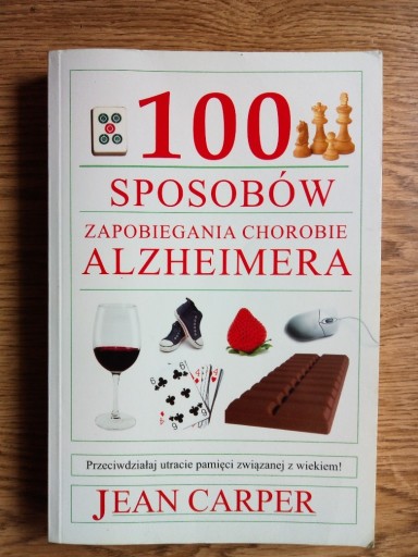 Zdjęcie oferty: 100 sposobów zapobiegania chorobie Alzheimera