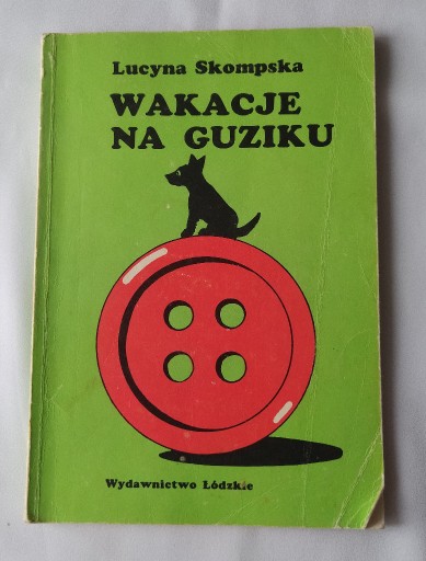 Zdjęcie oferty: WAKACJE NA GUZIKU – Lucyna Skompska