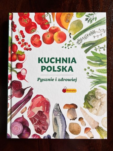 Zdjęcie oferty: Kuchnia Polska - Pysznie i zdrowiej