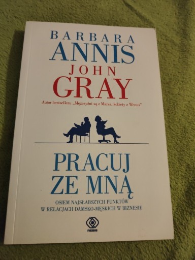 Zdjęcie oferty: PRACUJ ZE MNĄ  JOHN GRAY , BARBARA ANNIS