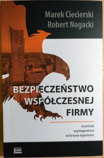 Zdjęcie oferty: Bezpieczeństwo współczesnej firmy Marek Ciecierski