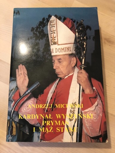 Zdjęcie oferty: Kardynał Wyszyński prymas i mąż stanu 