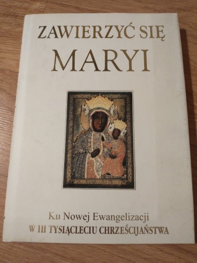 Zdjęcie oferty: Zawierzyć się Maryi Ku Nowej Ewangelizacji 