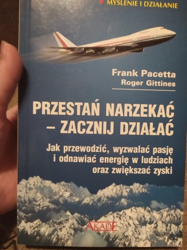 Zdjęcie oferty: Przestań narzekać - zacznij działać Frank Pacetta