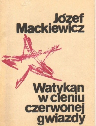 Zdjęcie oferty: J. Mackiewicz Watykan w cieniu czerwonej gwiazdy