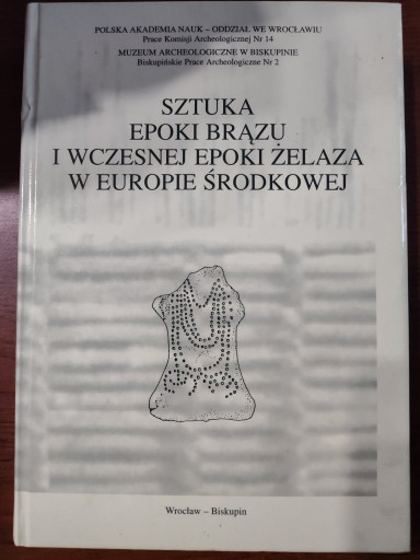 Zdjęcie oferty: SZTUKA EPOKI BRĄZU