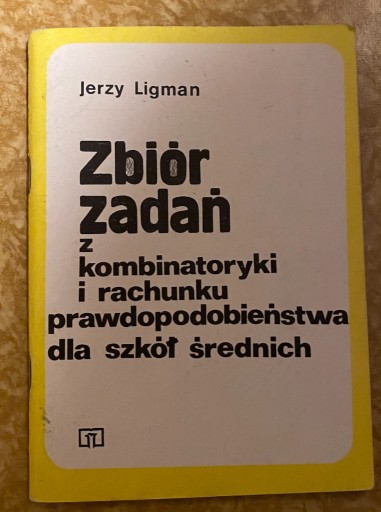 Zdjęcie oferty: Jerzy Ligman Zbiór zadań z kombinatoryki 