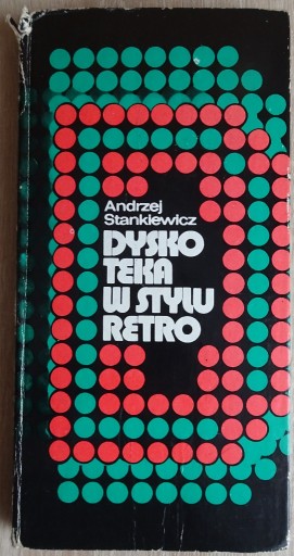 Zdjęcie oferty: Dyskoteka w stylu retro Andrzej Stankiewicz