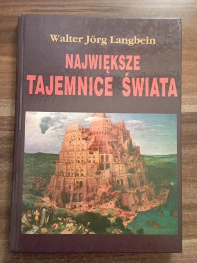 Zdjęcie oferty: Największe tajemnice świata Walter- Joerg Langbein