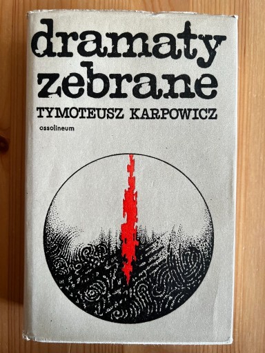 Zdjęcie oferty: Tymoteusz Karpowicz - Dramaty Zebrane