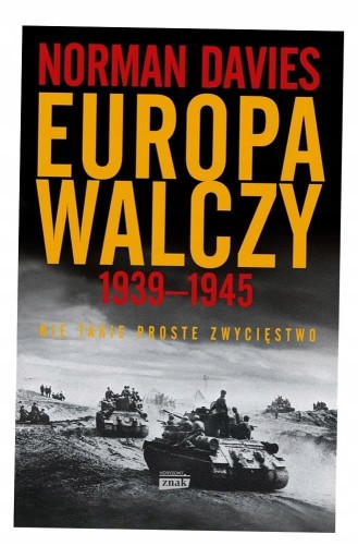 Zdjęcie oferty: Europa walczy 1939-1945 Norman davies