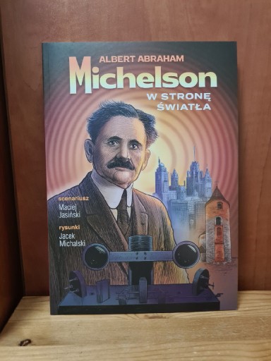 Zdjęcie oferty: Albert Abraham Michelson W stronę światła