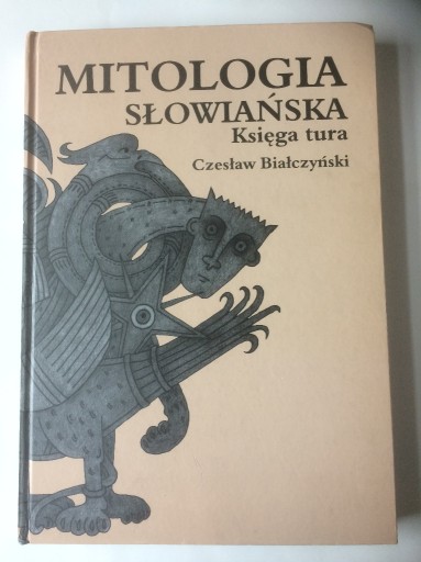 Zdjęcie oferty: Czesław Białczyński Mitologia Słowian Księga Tura
