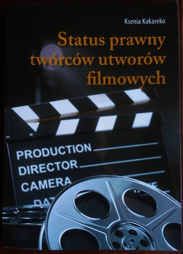 Zdjęcie oferty: STATUS PRAWNY TWÓRCÓW UTWORÓW FILMOWYCH
