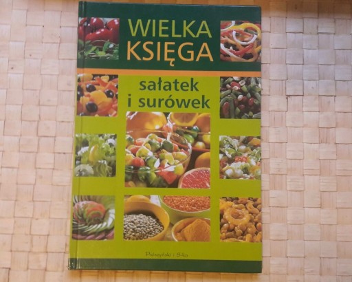 Zdjęcie oferty: Wielka księga sałatek i surówek