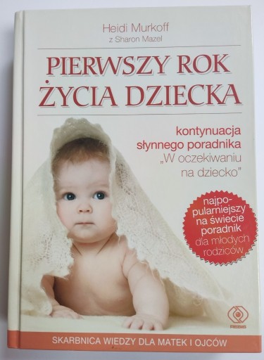 Zdjęcie oferty: Pierwszy rok życia dziecka Heidi Murkoff