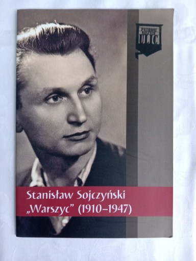 Zdjęcie oferty: Stanisław Sojczyński "Warszyc" (1910-1947)